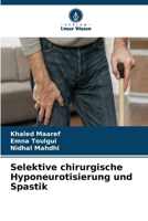 Selektive chirurgische Hyponeurotisierung und Spastik (German Edition) 6630115511 Book Cover