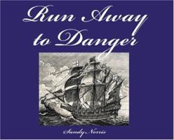 Run Away to Danger 0948065605 Book Cover