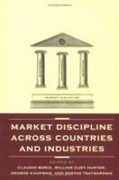 Market Discipline Across Countries and Industries 0262025752 Book Cover