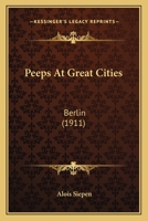 Peeps At Great Cities: Berlin 1019279737 Book Cover