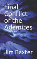 Final Conflict of the Adamites 1973237342 Book Cover