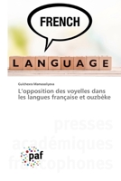 L'opposition des voyelles dans les langues française et ouzbèke (French Edition) 6208871468 Book Cover