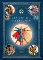 DC Comics: Anatomy of a Metahuman 1608875016 Book Cover