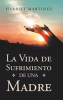 La Vida De Sufrimiento De Una Madre 1728346843 Book Cover