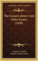 The Casual Laborer: And Other Essays 1017325898 Book Cover