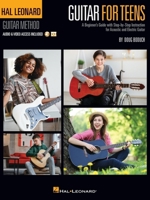 Hal Leonard Guitar for Teens Method: A Beginner's Guide with Step-By-Step Instruction for Acoustic and Electric Guitar (Book/Online Audio & Video) 1705154336 Book Cover