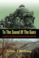 To the Sound of the Guns: 1st Battalion, 27th Marines from Hawaii to Vietnam 1966-1968 0997606843 Book Cover