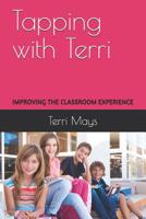 Tapping with Terri: Improving the Classroom Experience 1092228292 Book Cover