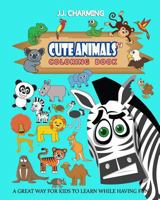 Cute Animals Coloring Book Vol.9: The Coloring Book for Beginner with Fun, and Relaxing Coloring Pages, Crafts for Children 1986585409 Book Cover