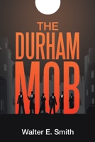 THE DURHAM MOB 1665526696 Book Cover