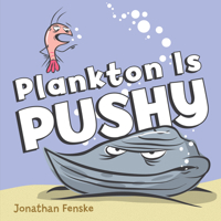 Plankton Is Pushy 1338098969 Book Cover