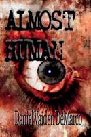 Almost Human 1530279224 Book Cover