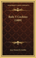 Baile Y Cochino 1168095816 Book Cover