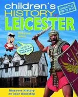 Children's History of Leicester 1849931283 Book Cover