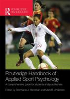 Routledge Handbook of Applied Sport Psychology: A Comprehensive Guide for Students and Practitioners 0415484642 Book Cover