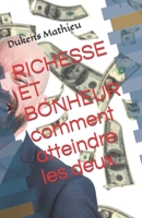 RICHESSE ET BONHEUR comment atteindre les deux B0C2SPYYT5 Book Cover