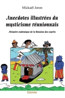 Anecdotes illustrées du mysticisme réunionnais (French Edition) 2414021160 Book Cover