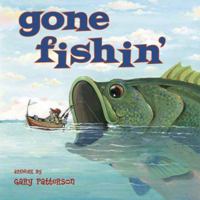 Gone Fishin' 1416245340 Book Cover
