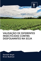 VALIDAÇÃO DE DIFERENTES INSECTICIDAS CONTRA DESFOLHANTES NA SOJA 6200962960 Book Cover