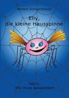Elly, die kleine Hausspinne 3842423020 Book Cover