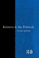 Kristeva and the Political 0415213665 Book Cover