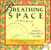 Breathing Space: A Journal for Women Who Do Too Much 1570710368 Book Cover