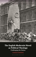 The English Modernist Novel as Political Theology: Challenging the Nation 1350362034 Book Cover