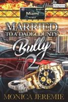 Married to a Dade County Bully 2 1721659943 Book Cover