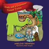 Noah and a Dinosaur Named Tyron 1977271677 Book Cover