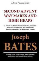 Second Advent Way Marks and High Heaps 1611045436 Book Cover