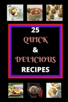 25 QUICK & DELICIOUS RECIPES: All vegetarian recipes to cook under 30 minutes - 25 recipes- Colourful Book B085RRGM1N Book Cover