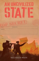 An Uncivilized State 1964898153 Book Cover