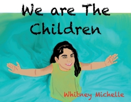 We Are The Children 1098335848 Book Cover