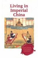 Living in Imperial China 0737720905 Book Cover
