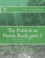 The Publish or Perish Book, part 3: Doing bibliometric research with Google Scholar 0980848555 Book Cover