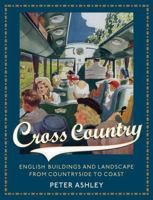 Cross Country: English Buildings and Landscape from Countryside to Coast 0470686111 Book Cover