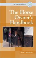 The Horse Owners Handbook (Equestrian Library (David & Charles)) 0715315943 Book Cover