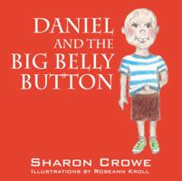 Daniel and the Big Belly Button 1432715496 Book Cover