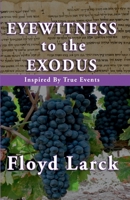 Eyewitness to the Exodus 1732792410 Book Cover