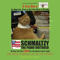 In America, Even a Cat Can Have a Dream: Schmaltzy: The Piano Virtuoso 1885872380 Book Cover