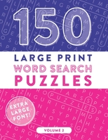 150 Large Print Word Search Puzzles: Easy-to-Read Word Games to Exercise Your Brain 1708962352 Book Cover