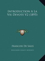Introduction A La Vie Devote V2 (1895) 1168493455 Book Cover