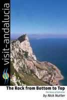 The Rock from Bottom to Top: The story of Gibraltar 1530659442 Book Cover
