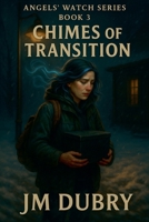 Chimes of Transition (Angels' Watch) B0F7KD1GSP Book Cover