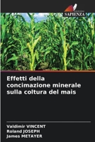 Effetti della concimazione minerale sulla coltura del mais 6205684012 Book Cover