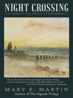 Night Crossing: The Third in the Trilogy of Remembrance 1491737158 Book Cover