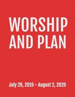 Worship and Plan: July 29, 2019 - August 2, 2020. 53 Pages, Soft Matte Cover, 8.5 x 11 107972978X Book Cover