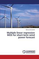 Multiple Linear Regression Mos for Short-Term Wind Power Forecast 3659436046 Book Cover