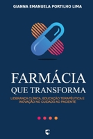 Farmácia que Transforma: Liderança Clínica, Educação Terapêutica e Inovação no Cuidado ao Paciente (Portuguese Edition) B0FDX4BZYB Book Cover