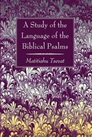 A Study of the Language of the Biblical Psalms 1666734020 Book Cover
